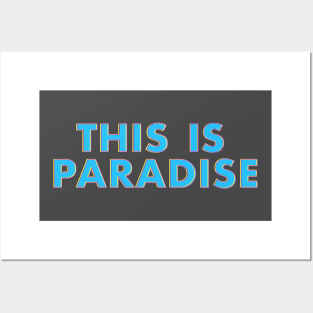 This Is Paradise Posters and Art